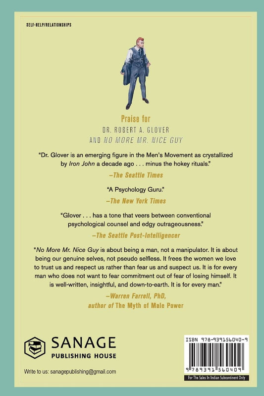 No More Mr Nice Guy: A Proven Plan for Getting What You Want in Love Sex and Life
