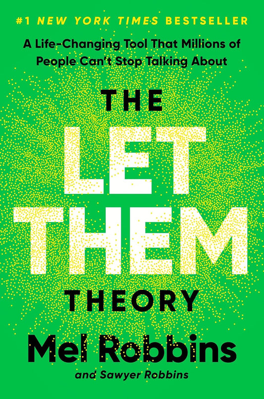 The Let Them Theory: A Life-Changing Tool That Millions of People Can’t Stop Talking About