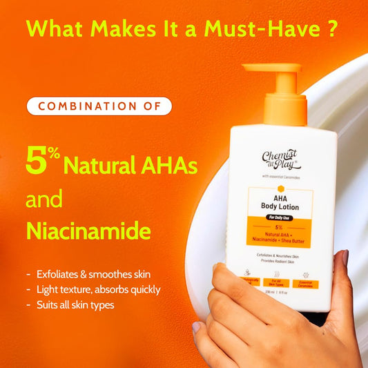 Chemist At Play AHA Body Lotion with 5% Natural AHA, Niacinamide, Shea Butter | For Exfoliating Dry & Dead Skin Cells, Deep Nourishment & Radiant Skin | Skin Brightening Lotion | 236ml