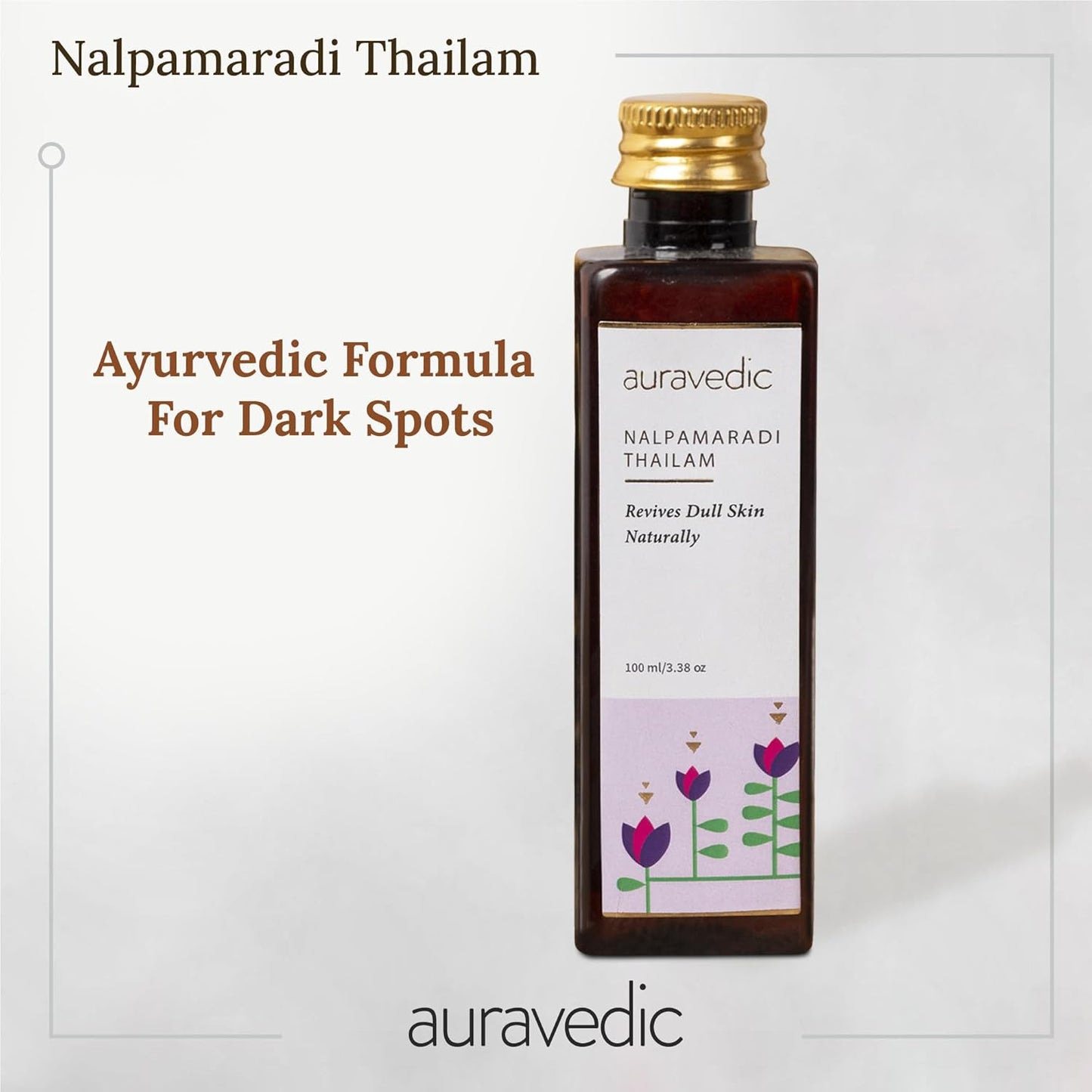 Auravedic Nalpamaradi Thailam for Face Body oil after bath for daily use 100 ml Nalpamaradi oil for Skin Brightening Pigmentation DeTan For Men Women
